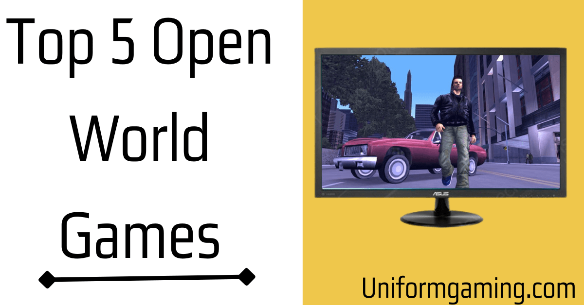 5 Best Open World Games