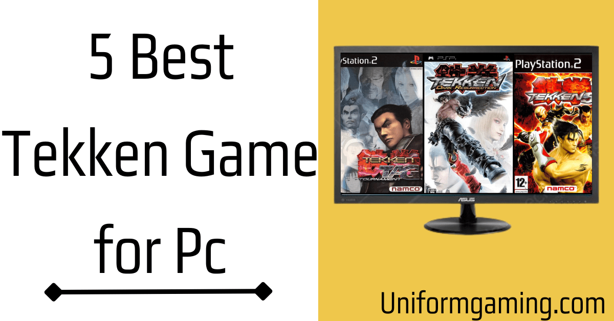 5 Best Tekken Game for Pc